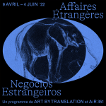 Affaires Etrangères/Negocios Estrangios – Laboratoires d’Aubervilliers