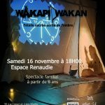 Spectacle Wakapi Wakan, l’étoile sacrée sortie de l’ombre