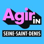 L’Appel à Agir In Seine-Saint-Denis 2025 c’est parti !