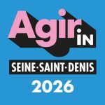 Appel à Agir IN Seine-Saint-Denis 2026