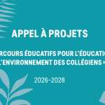 Seconde édition de l’appel à projets parcours pour l’éducation à l’environnement des collégiens 2026-2028